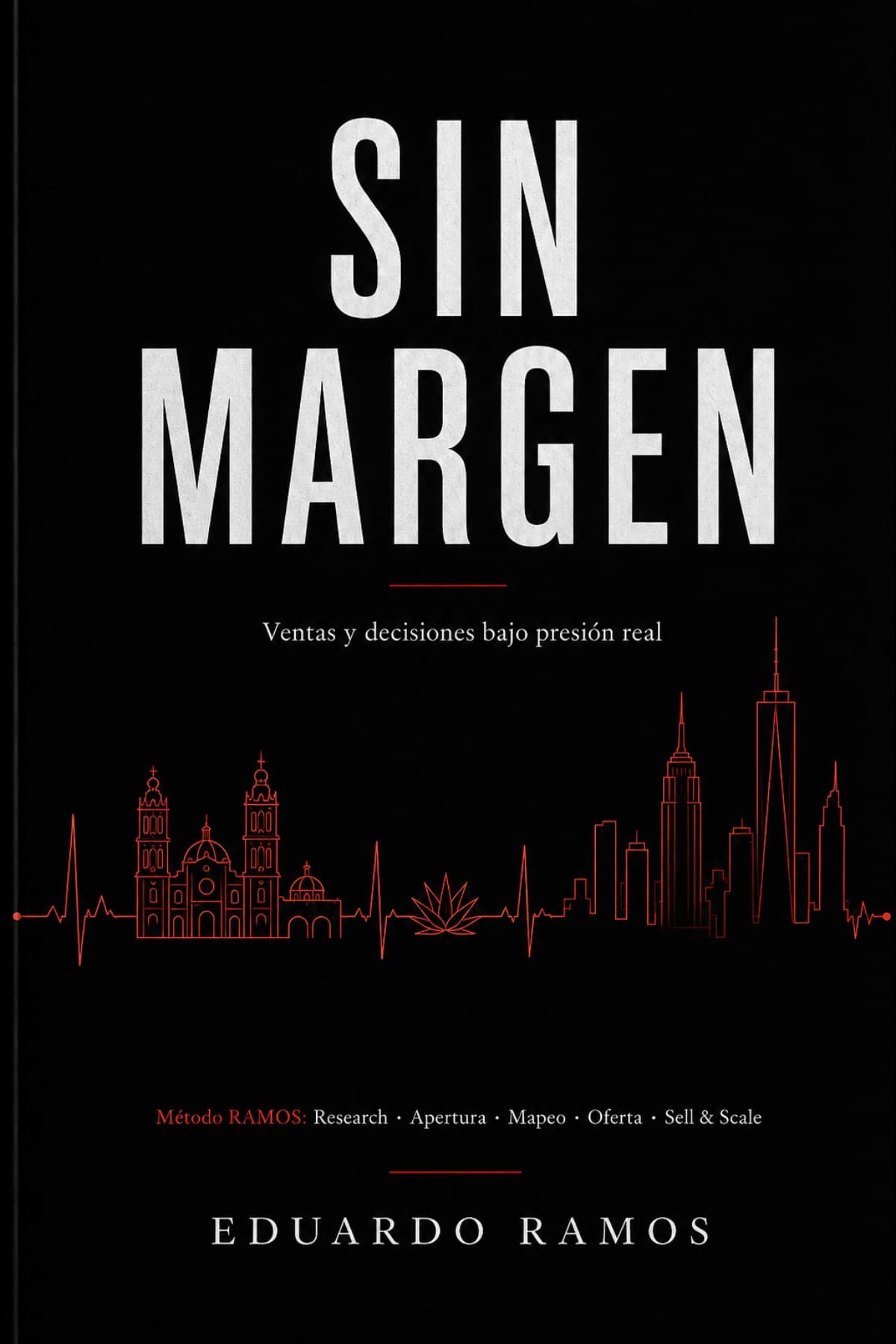 Cover of SIN MARGEN — Ventas y decisiones bajo presión real, by Eduardo Ramos